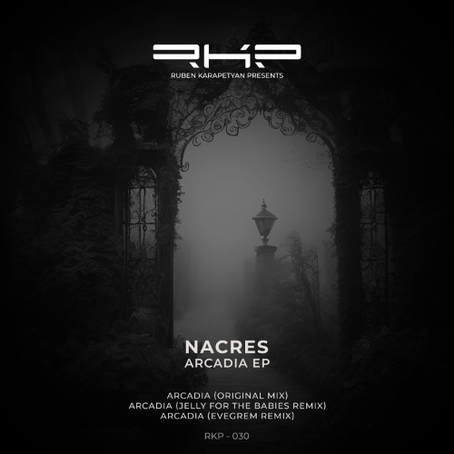 01 Nacres - Arcadia (Original mix) [RKP]