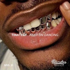 TINATEEF - KEEP ON DANCING - stamina spezials SPZL 21 - dubstep