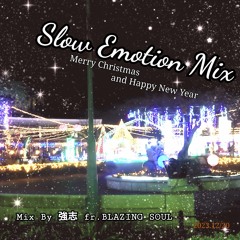 "Slow Emotion" 2023.12/20 Mix