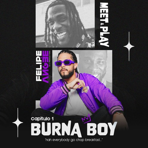 MEET AND PLAY CAPITULO 1: BURNA BOY