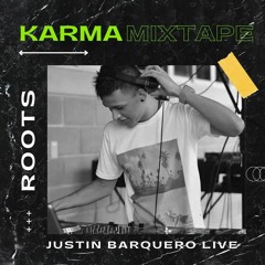 Karma RootsMixtape By Justin Barquero