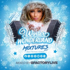 MIXTURES MIX WINTER WONDERLAND EP02 MIXED BY GFACTORYLIVE