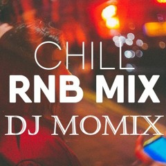 CHILL RNB MIX DJ MOMIX 2021