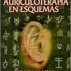 View PDF 💖 La Auriculoterapia en Esquemas (Spanish Edition) by Xu Jian Hua,Claudia P