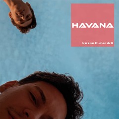 Havana (ft. ayee dott)