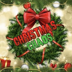 CHRISTMAS CHAOS