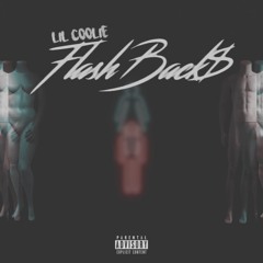 Lil Coolie - Flashbacks (Prod. Manny Manhattan)