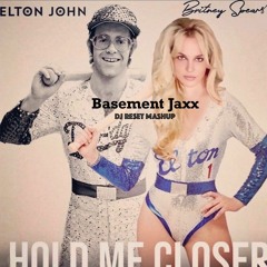 Elton John, Britney Spears & Basement Jaxx - Hold My Head Closer (DJ Reset Mashup)