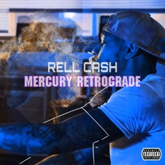 Rell Cash - Mercury Retrograde