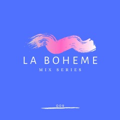 LA BOHEME Mix Series 009