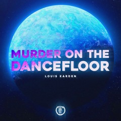 Murder On The Dancefloor (Louis KardenTechno Remix) HYPERTECHNO TIKTOK VERSION