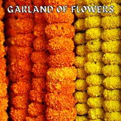 GARLAND OF FLOWERS