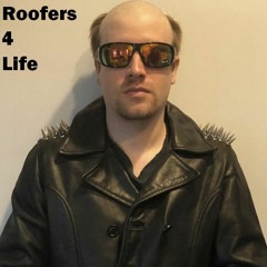 Roofers 4 Life