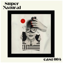 Super Natural_Cast 004_ FREE DOWNLOAD!