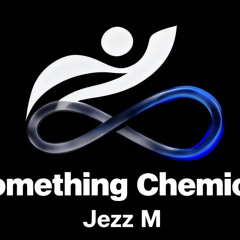 Jezz  M Somethig Chemical test mix