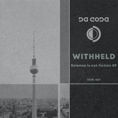 Withheld - Thats Not What Happened - Science is not fiction EP