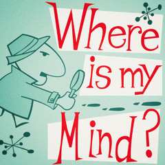 Where Is My Mind?