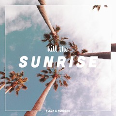 FLEOX & NORDEND - Kill The Sunrise