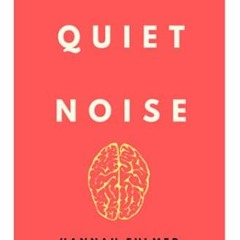 View EBOOK 💕 Quiet Noise by  Hannah Fulmer [EBOOK EPUB KINDLE PDF]