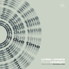 In Due Time (feat. Uhmeer)