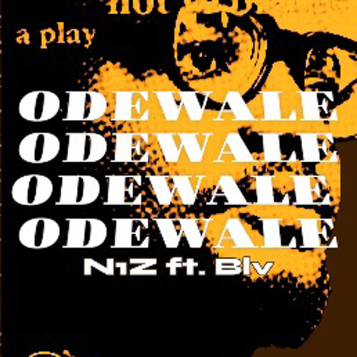 Odewale yawblv & N1Z