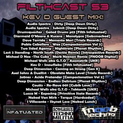 FILTHCAST [053] Kev D Guest Mix!