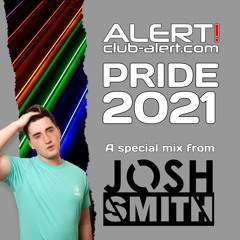 ALERT PRIDE 2021 MIX // JOSH SMITH