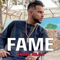 Fame - Karan aujla ft. Harj Nagra