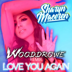 Sharyn Maceren - Love You Again (Wooddrowe Remix) Radio Edit [FREE DOWNLOAD]