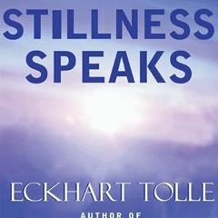 [DOWNLOAD] KINDLE 🗃️ Stillness Speaks by  Eckhart Tolle EBOOK EPUB KINDLE PDF