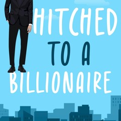 PDF_⚡ Hitched to a Billionaire: Marriage of Convenience (Reid Brothers: Blue-Eyed