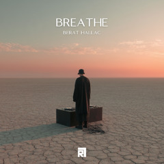 Berat Hallaç - Breathe ( Orginal Mix )