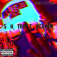 5/11 Triple Heaven