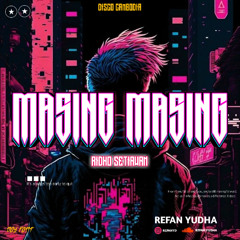 Masing Masing - ( Refan Yudha x Ridho setiawan ) #ViP
