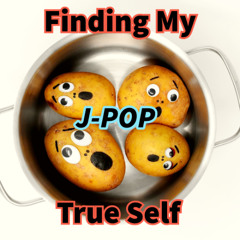Finding My True Self (J-POP)