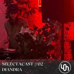 Selectacast 02 - Diandra