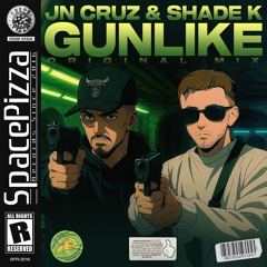 JN CRUZ & Shade K - Gunlike [Out Now]