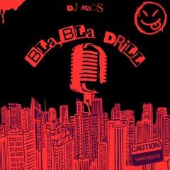 DJ MAOS - BLA,BLA DRILL