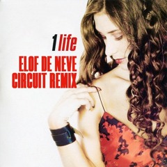 Elof de Neve presents Xandee - 1 life (Elof de Neve Circuit remix) (radio edit)