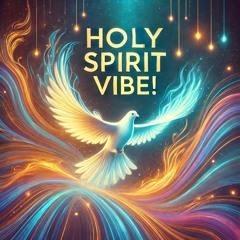 Holy spirit vibe Version 2