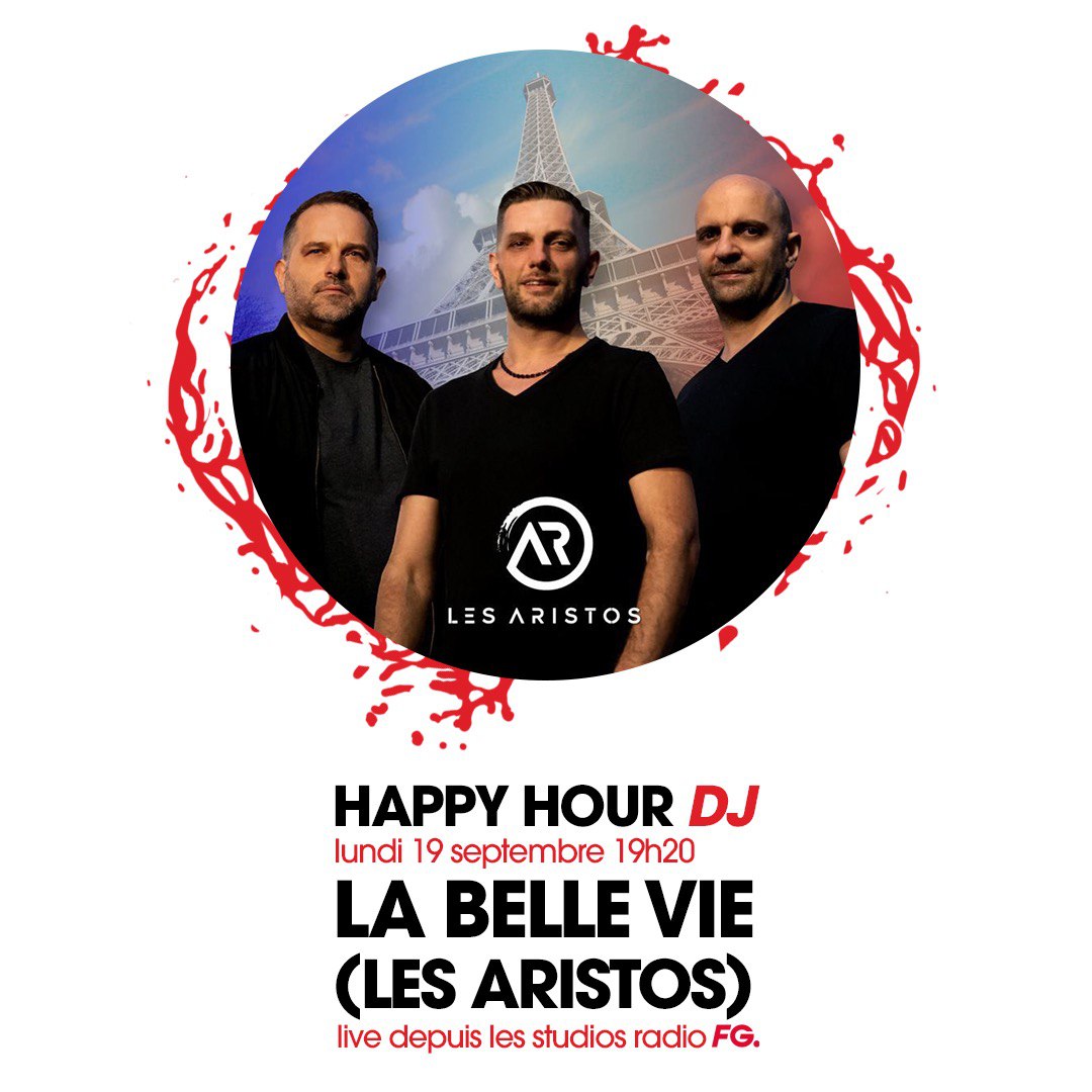 La Belle Vie Présente - Les Aristos Interview & Mix Happy Hour FG