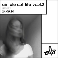 urwax • circle of life ep02(24.09.20)