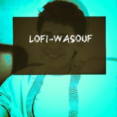 Lofi - Wasouf
