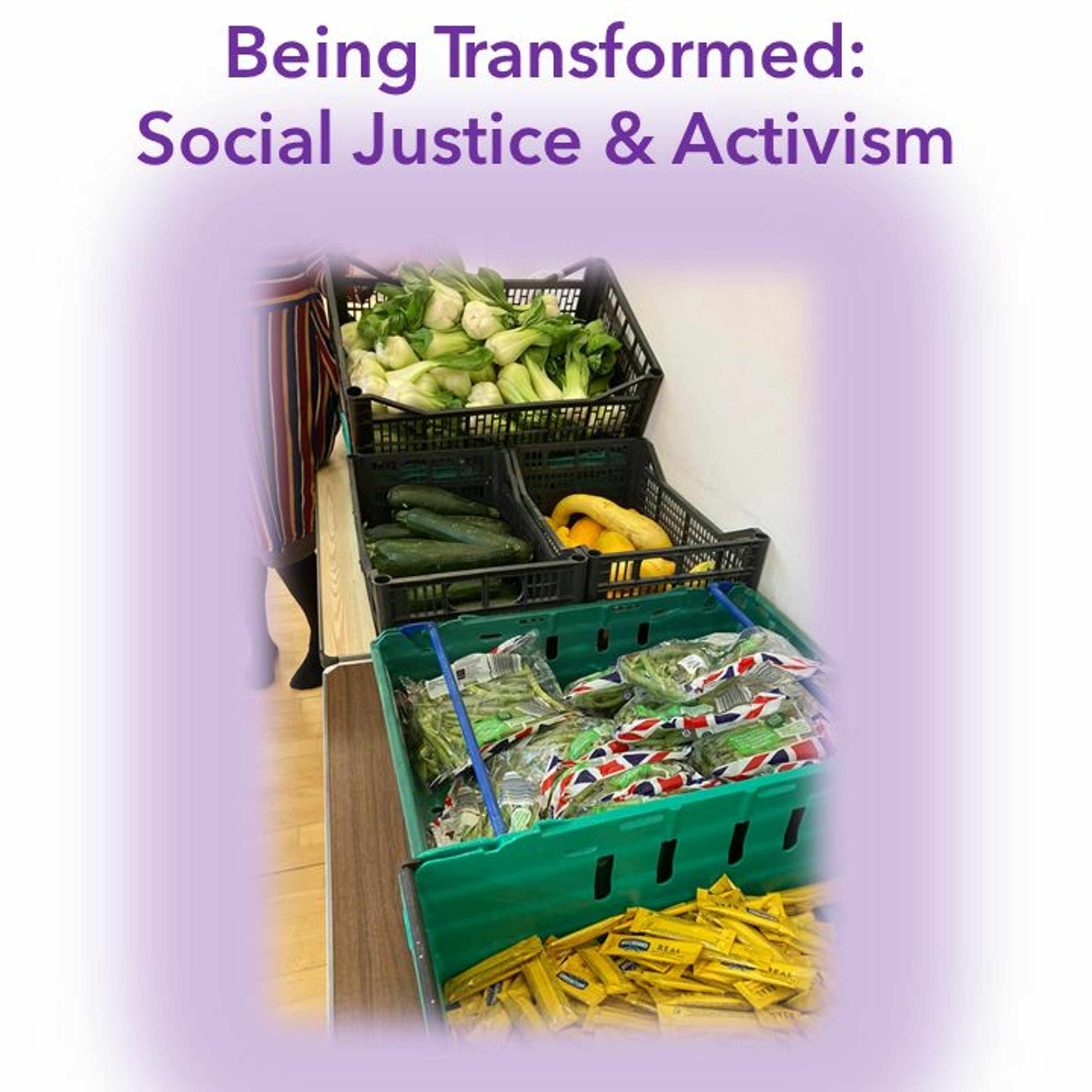 Being Transformed: Social Justice - 03/03/24 episode artwork