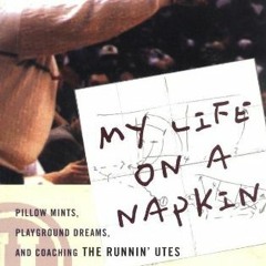 Read EPUB 📒 My Life On a Napkin: Pillow Mints, Playground Dreams and Coaching the Ru