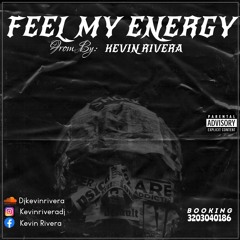 FEEL MY ENERGY - KEVIN RIVERA