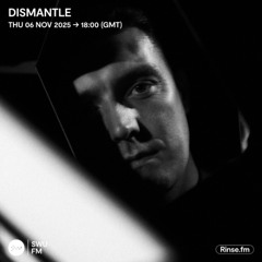 Dismantle - 06 November 2025