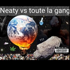 Neaty vs toute la gang