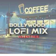 Bollywood Lofi Mix | Valentines 2022 | DJ Amrita