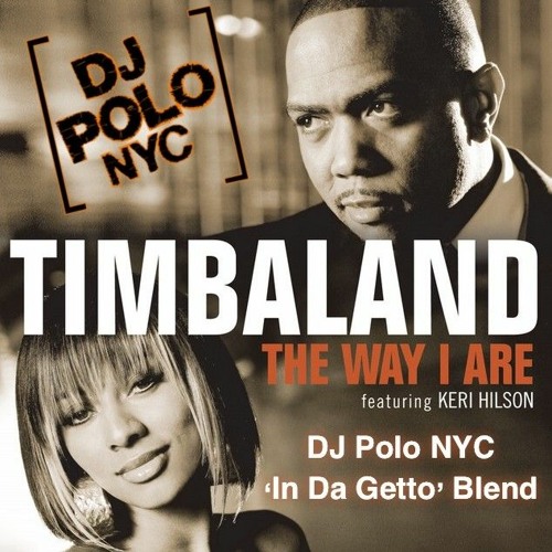 Timbaland ft. Keri Hilson & D.O.E - The Way I Are (DJ Polo NYC 'In Da Getto' Blend)